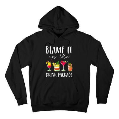 Cruise Gifts Blame It On The Drink Package Tall Hoodie