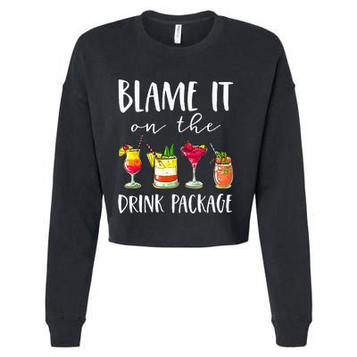 Cruise Gifts Blame It On The Drink Package Cropped Pullover Crew