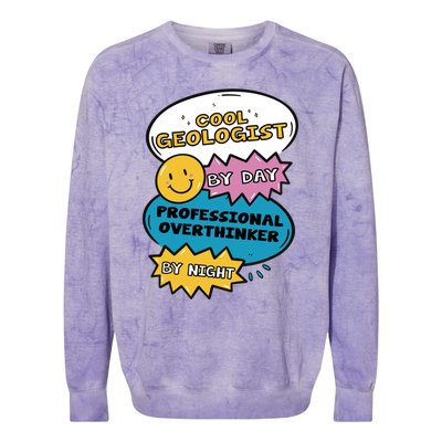 Cool Geologist By Day Professional Overthinker By Night Gift Colorblast Crewneck Sweatshirt