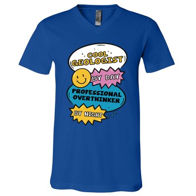 Cool Geologist By Day Professional Overthinker By Night Gift V-Neck T-Shirt