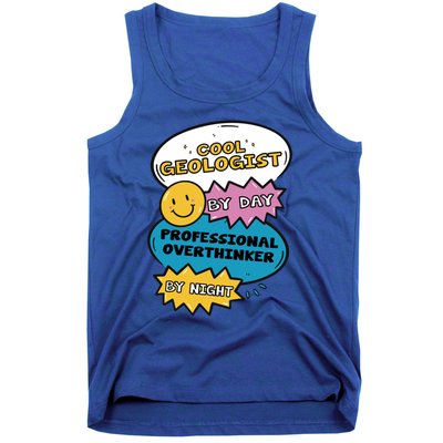 Cool Geologist By Day Professional Overthinker By Night Gift Tank Top