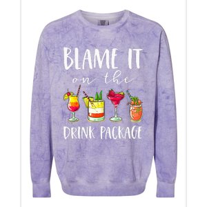 Cruise Gifts Blame It On The Drink Package Colorblast Crewneck Sweatshirt