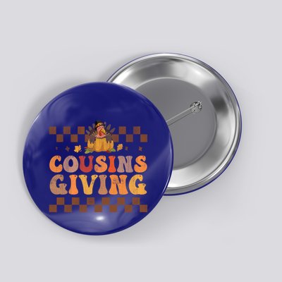 Cousins Giving Cute Turkey Cousin Crew Thanksgiving Family Gift Button