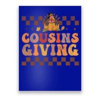 Cousins Giving Cute Turkey Cousin Crew Thanksgiving Family Gift Poster