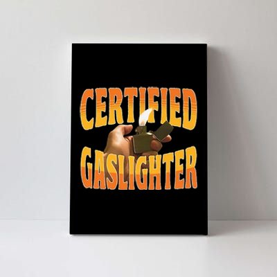 Certified Gaslighter Canvas