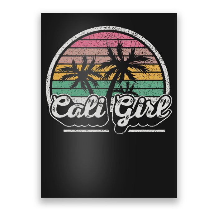 Cali Girl California Retro California Palm Trees Summer Poster