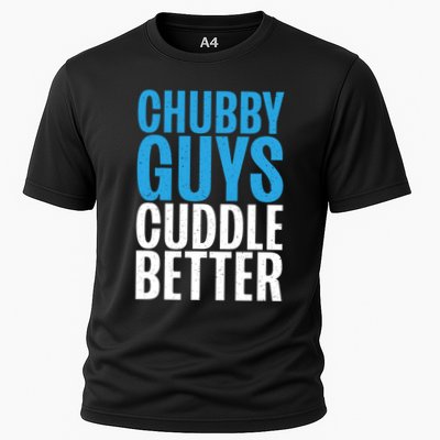 Chubby Guys Cuddle Better Funny Fat Performance Shirt
