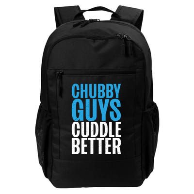Chubby Guys Cuddle Better Funny Fat Backpack