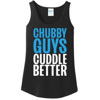 Chubby Guys Cuddle Better Funny Fat Ladies Essential Tank