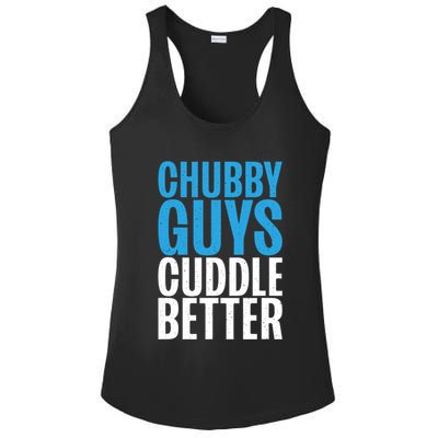 Chubby Guys Cuddle Better Funny Fat Ladies PosiCharge Competitor Racerback Tank