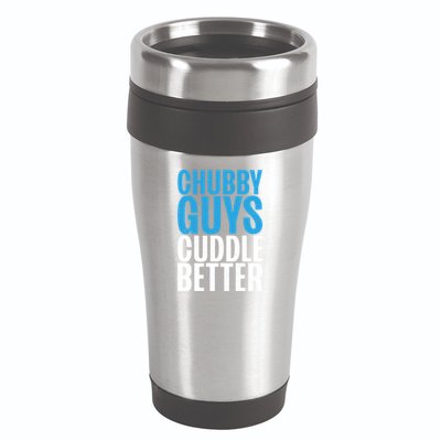 Chubby Guys Cuddle Better Funny Fat 16oz Travel Tumbler