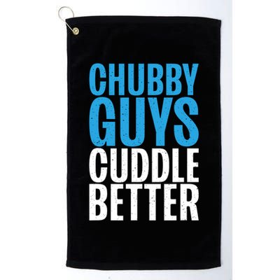Chubby Guys Cuddle Better Funny Fat Golf Towel