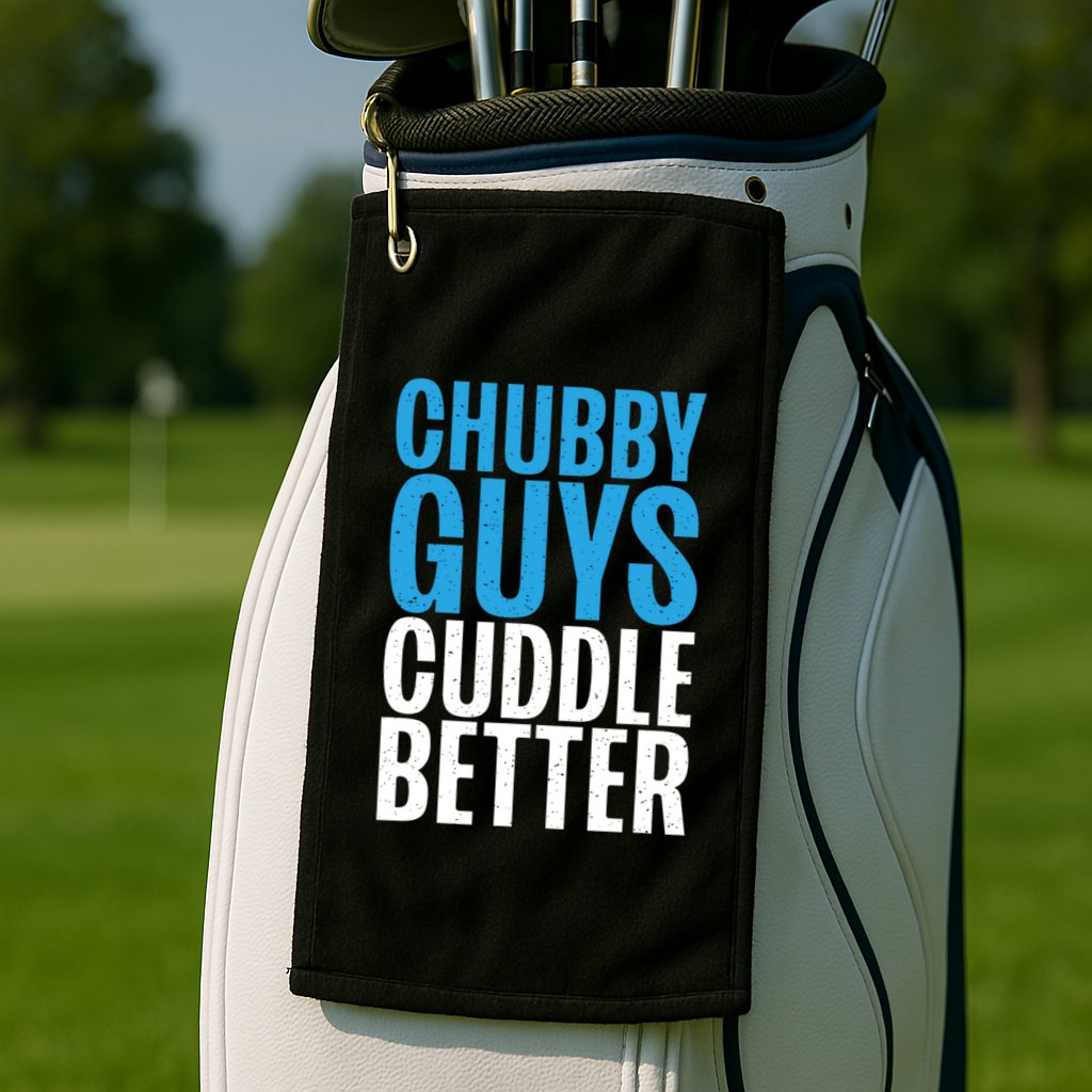 Chubby Guys Cuddle Better Funny Fat Golf Towel