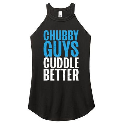 Chubby Guys Cuddle Better Funny Fat Women's Perfect Tri Rocker Tank