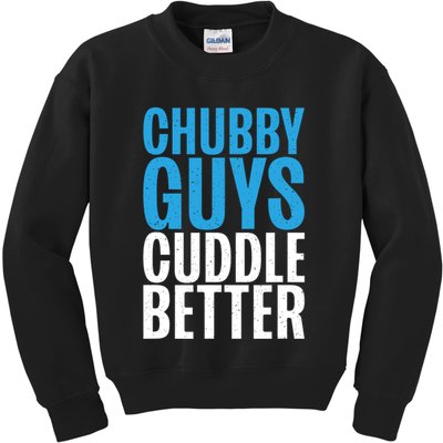 Chubby Guys Cuddle Better Funny Fat Kids Sweatshirt
