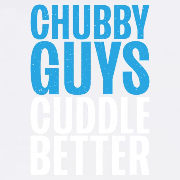 Chubby Guys Cuddle Better Funny Fat Garment-Dyed Sweatshirt