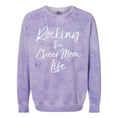 Cheerleading Gift Cheerleader Mom Rocking The Cheer Mom Life Gift Colorblast Crewneck Sweatshirt