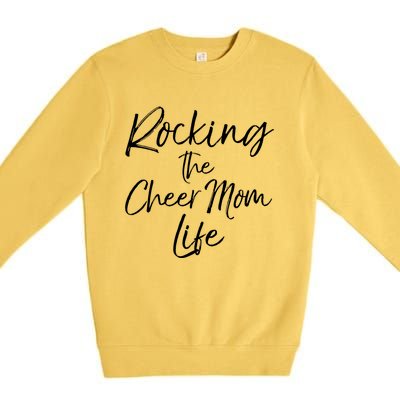 Cheerleading Gift Cheerleader Mom Rocking The Cheer Mom Life Gift Premium Crewneck Sweatshirt