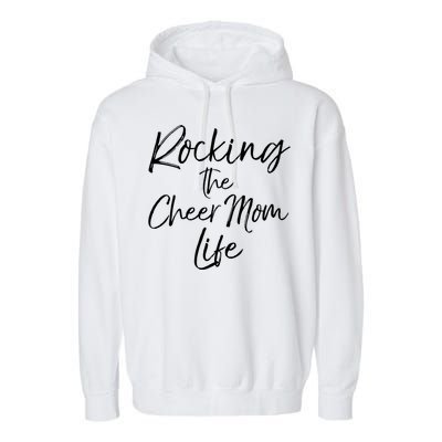 Cheerleading Gift Cheerleader Mom Rocking The Cheer Mom Life Gift Garment-Dyed Fleece Hoodie