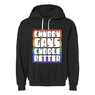 Chubby Gays Cuddle Better Funny Proud Gay Bear Husky Cute Garment-Dyed Fleece Hoodie