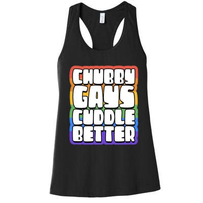 Chubby Gays Cuddle Better Funny Proud Gay Bear Husky Cute Women's Racerback Tank