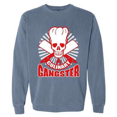 Culinary Gangster Chef Cooking Kitchen Food Master Gift Garment-Dyed Sweatshirt