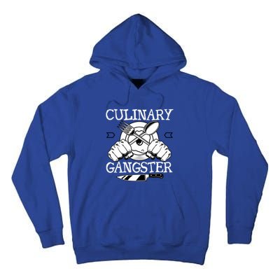 Culinary Gangster Culinary Chefs Sous Chefs Cooking Lovers Gift Tall Hoodie