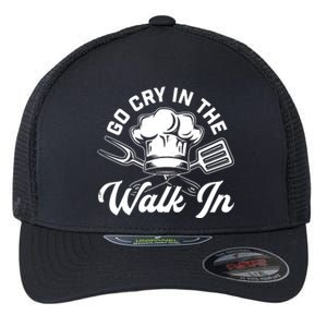 Chef Go Cry In The Walk In Funny Men Women Cook Cooking Hat Flexfit Unipanel Trucker Cap