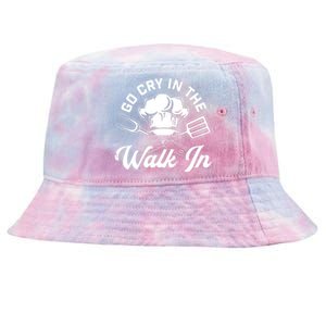 Chef Go Cry In The Walk In Funny Men Women Cook Cooking Hat Tie-Dyed Bucket Hat