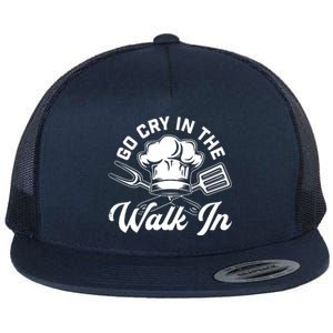 Chef Go Cry In The Walk In Funny Men Women Cook Cooking Hat Flat Bill Trucker Hat