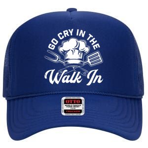 Chef Go Cry In The Walk In Funny Men Women Cook Cooking Hat High Crown Mesh Back Trucker Hat