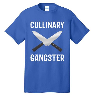 Culinary Gangster Culinary Expert Meaningful Gift Tall T-Shirt