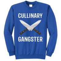 Culinary Gangster Culinary Expert Meaningful Gift Tall Sweatshirt