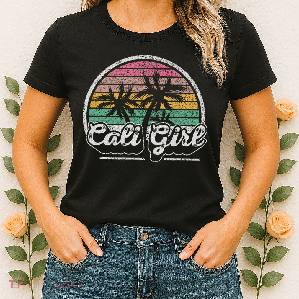 Cali Girl California Retro California Palm Trees Summer Womens T-Shirt
