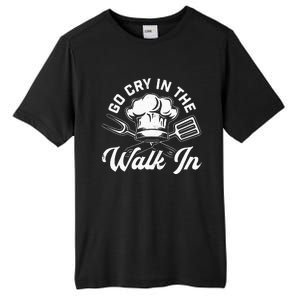 Chef Go Cry In The Walk In Funny Cook Cooking Hat Tall Fusion ChromaSoft Performance T-Shirt