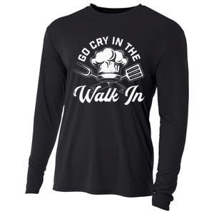 Chef Go Cry In The Walk In Funny Cook Cooking Hat Cooling Performance Long Sleeve Crew