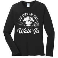 Chef Go Cry In The Walk In Funny Cook Cooking Hat Ladies Long Sleeve Shirt