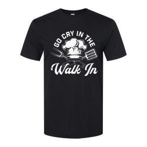 Chef Go Cry In The Walk In Funny Cook Cooking Hat Softstyle CVC T-Shirt