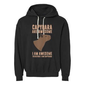 Capybara Gifts Capybara Are Awesome Cute And Lovely Animal Garment-Dyed Fleece Hoodie