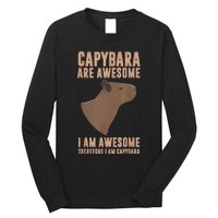 Capybara Gifts Capybara Are Awesome Cute And Lovely Animal Long Sleeve Shirt