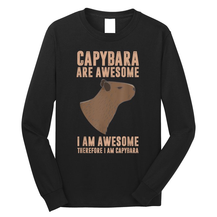 Capybara Gifts Capybara Are Awesome Cute And Lovely Animal Long Sleeve Shirt