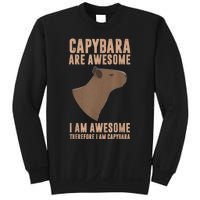 Capybara Gifts Capybara Are Awesome Cute And Lovely Animal Sweatshirt