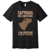 Capybara Gifts Capybara Are Awesome Cute And Lovely Animal Premium T-Shirt