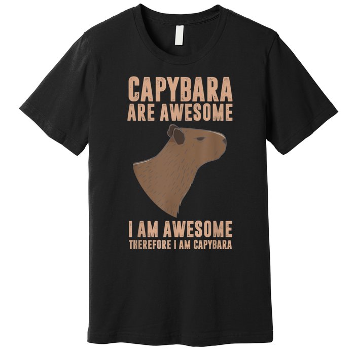 Capybara Gifts Capybara Are Awesome Cute And Lovely Animal Premium T-Shirt