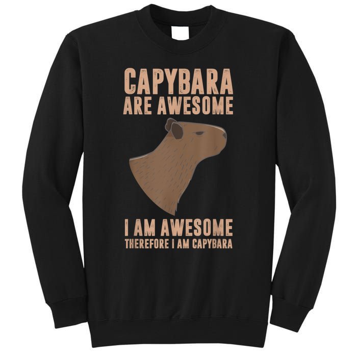 Capybara Gifts Capybara Are Awesome Cute And Lovely Animal Tall Sweatshirt