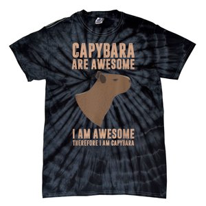 Capybara Gifts Capybara Are Awesome Cute And Lovely Animal Tie-Dye T-Shirt