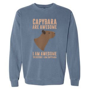 Capybara Gifts Capybara Are Awesome Cute And Lovely Animal Garment-Dyed Sweatshirt