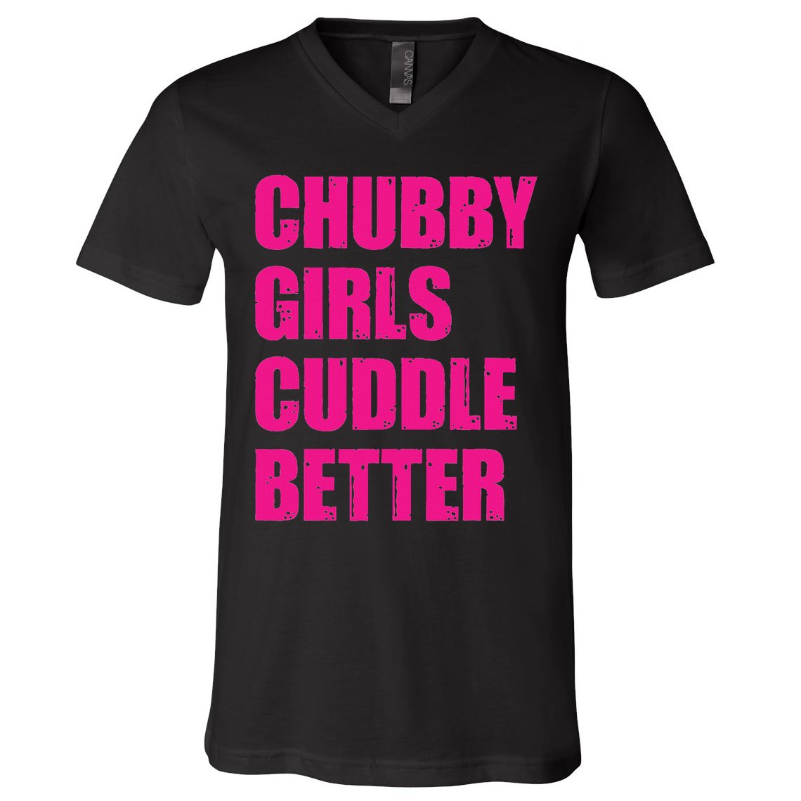 Chubby Girls Cuddle Better V-Neck T-Shirt