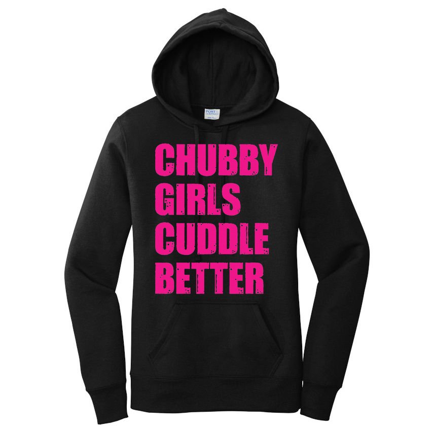 Chubby Girls Cuddle Better Women's Pullover Hoodie