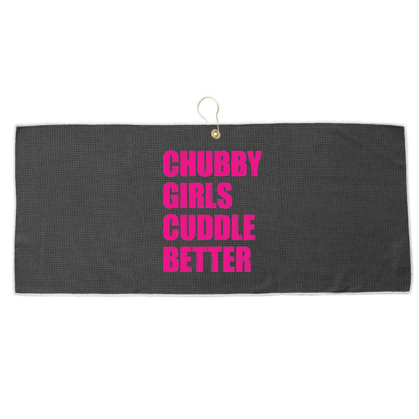 Chubby Girls Cuddle Better Large Microfiber Waffle Golf Towel